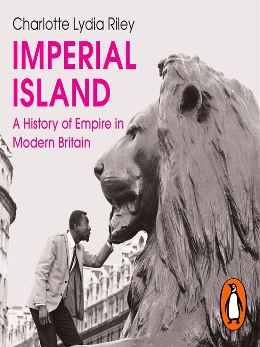 Title details for Imperial Island by Charlotte Lydia Riley - Available